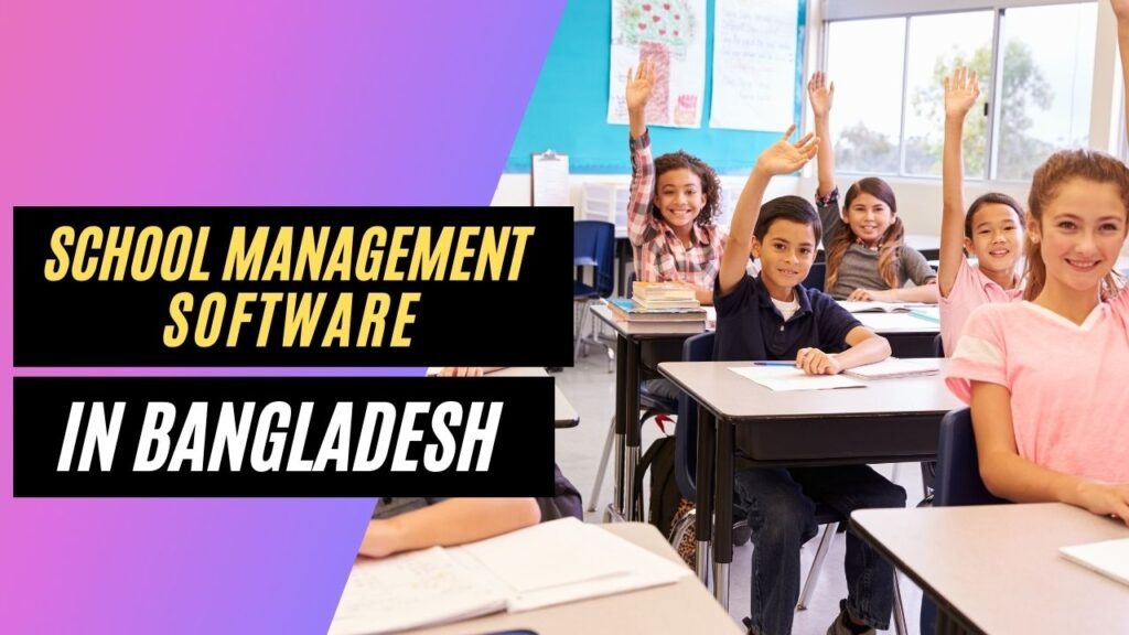 Best School Management Software In Bangladesh